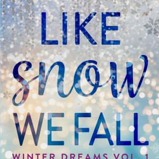 Like snow we fall