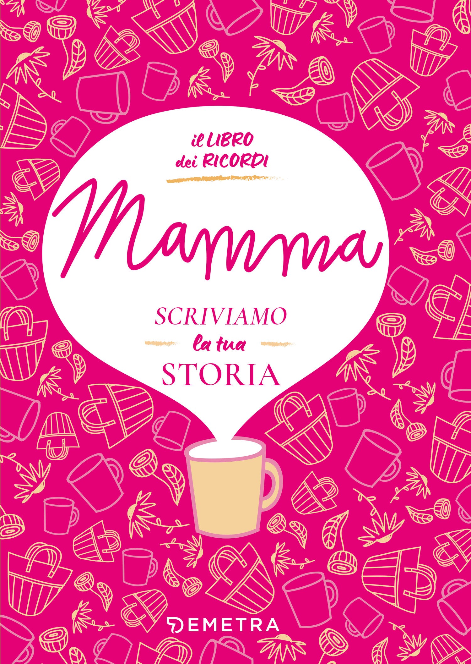 MAMMA, SCRIVIAMO LA TUA STORIA