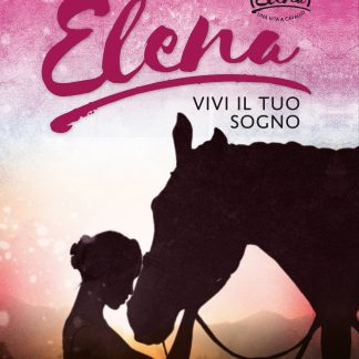 Elena. Vivi il tuo sogno