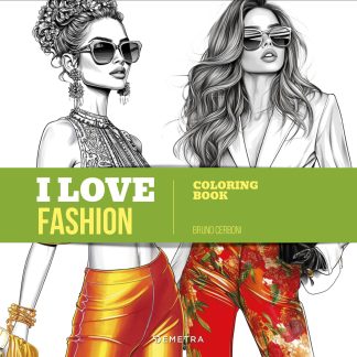 I LOVE FASHION. COLORING BOOK
