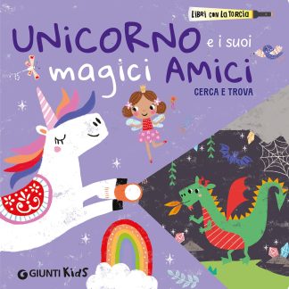 Unicorno e i suoi magici amici