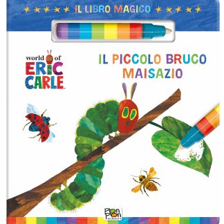 Eric Carle. Il libro magico. Il piccolo bruco Maisazio