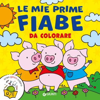 Le mie prime fiabe da colorare