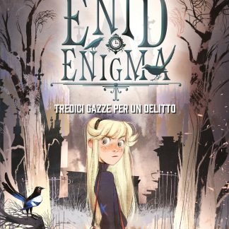 Enid Enigma. Tredici gazze per un delitto