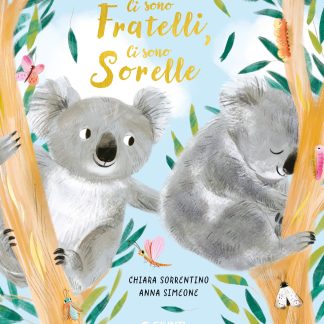 Ci sono fratelli, ci sono sorelle