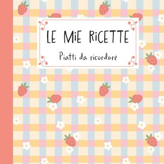 LE MIE RICETTE