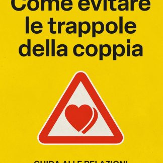 Come evitare le trappole della coppia
