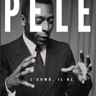 Pelè. L'uomo, il re