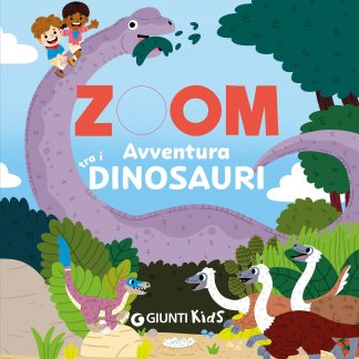 Zoom. Avventure tra i dinosauri