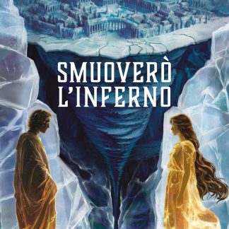Smuoverò l'inferno