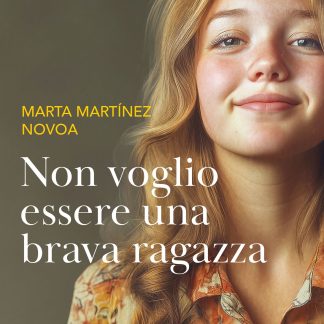 Non voglio essere una brava ragazza