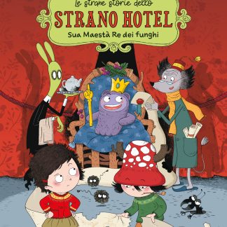 Le strane storie dello Strano Hotel. Sua maestà, re dei funghi