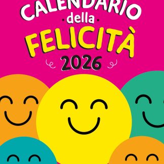 CALENDARIO DELLA FELICITA' 2026