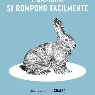 I bambini si rompono facilmente