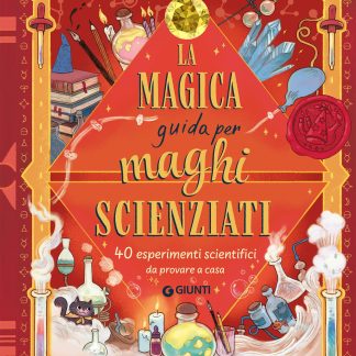 La magica guida per maghi scienziati