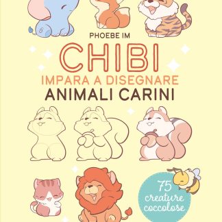 Chibi. Impara a Disegnare Animali Carini